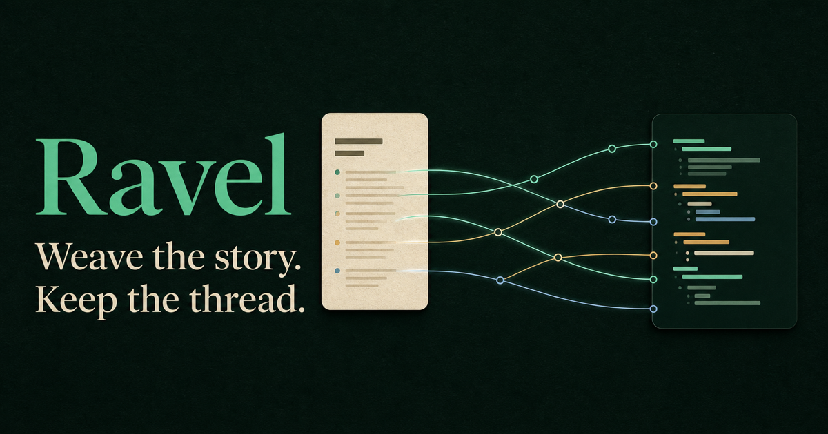 Ravel. Weave the story. Keep the thread. Source threads connect a literate document to generated code.